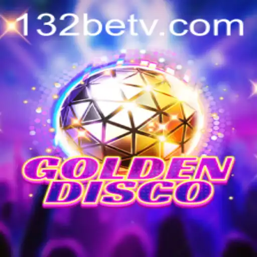 GoldenDisco: Unleash the 132 Bet Thrill on the Dance Floor