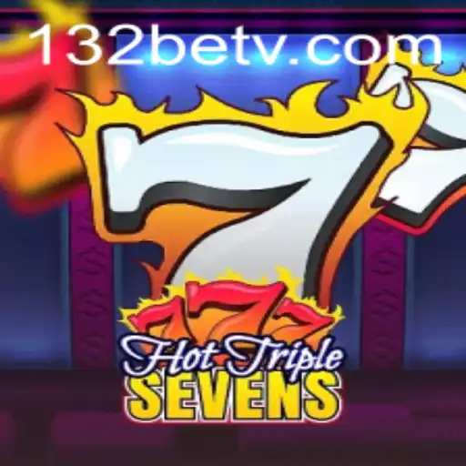 Unveiling HotTripleSevens: The Thrill of the 132 Bet