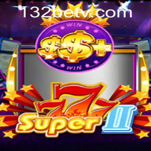 Discover the Exciting World of Super777II and the 132 Bet Strategy