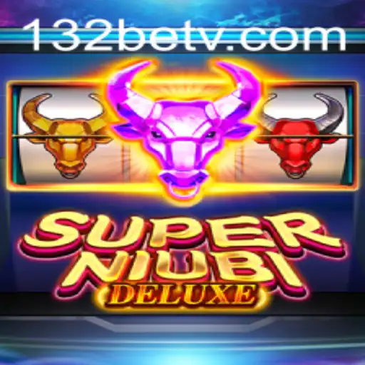 Explore the Exciting World of SuperNiubiDeluxe with the 132 Bet Strategy